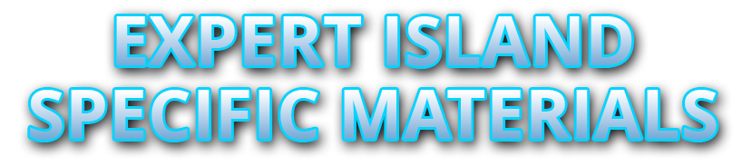 Expert Island-Specific Materials