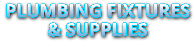 Plumbing Fixtures & Supplies